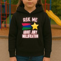 Ask Me About Jury Nullification Not Guilty Trial Juror Right Kids Hoodie