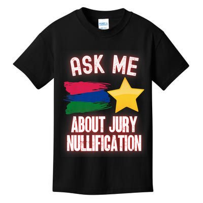 Ask Me About Jury Nullification Not Guilty Trial Juror Right Kids T-Shirt