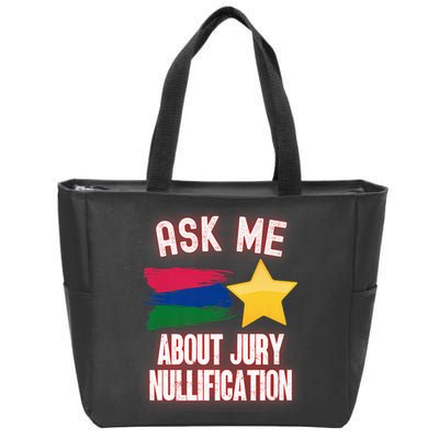 Ask Me About Jury Nullification Not Guilty Trial Juror Right Zip Tote Bag