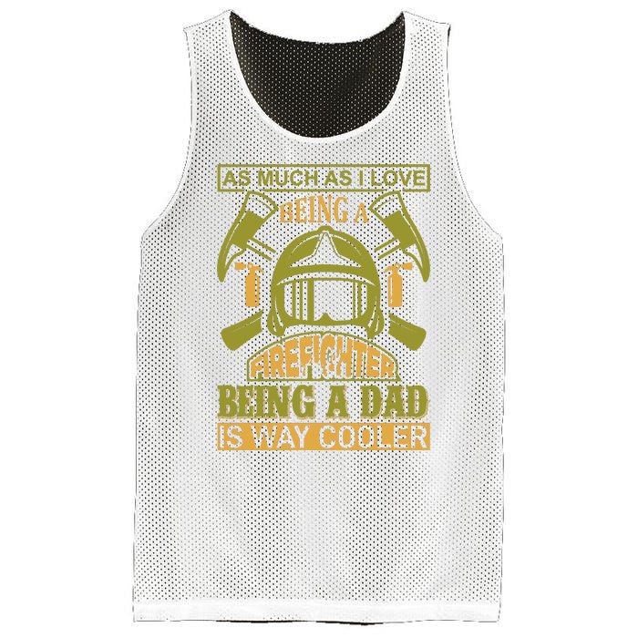 As Much As I Love Being A Firefighter Being A Dad Is Way Cooler Mesh Reversible Basketball Jersey Tank