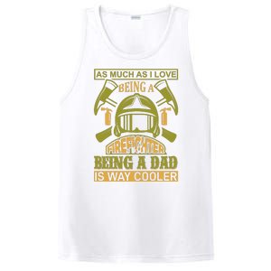 As Much As I Love Being A Firefighter Being A Dad Is Way Cooler PosiCharge Competitor Tank