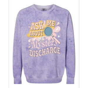 Ask Me About My Mystery Discharge Embarrassing Adult Funny Colorblast Crewneck Sweatshirt