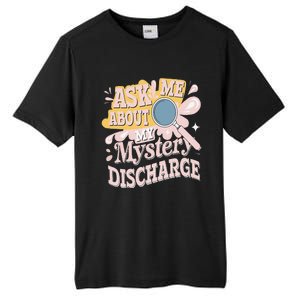 Ask Me About My Mystery Discharge Embarrassing Adult Funny Tall Fusion ChromaSoft Performance T-Shirt