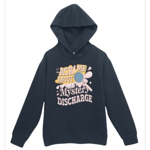 Ask Me About My Mystery Discharge Embarrassing Adult Funny Urban Pullover Hoodie