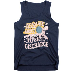 Ask Me About My Mystery Discharge Embarrassing Adult Funny Tank Top