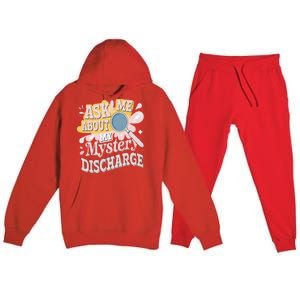 Ask Me About My Mystery Discharge Embarrassing Adult Funny Premium Hooded Sweatsuit Set