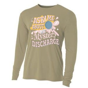 Ask Me About My Mystery Discharge Embarrassing Adult Funny Cooling Performance Long Sleeve Crew