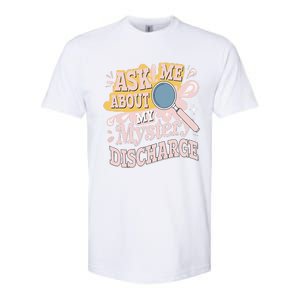 Ask Me About My Mystery Discharge Embarrassing Adult Funny Softstyle CVC T-Shirt