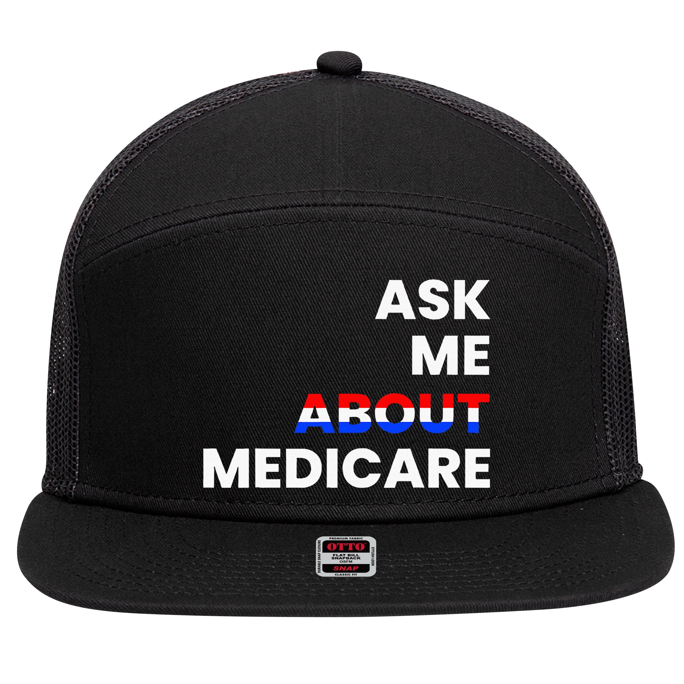 Ask Me About Medicare 7 Panel Mesh Trucker Snapback Hat