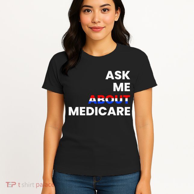 Ask Me About Medicare Womens T-Shirt