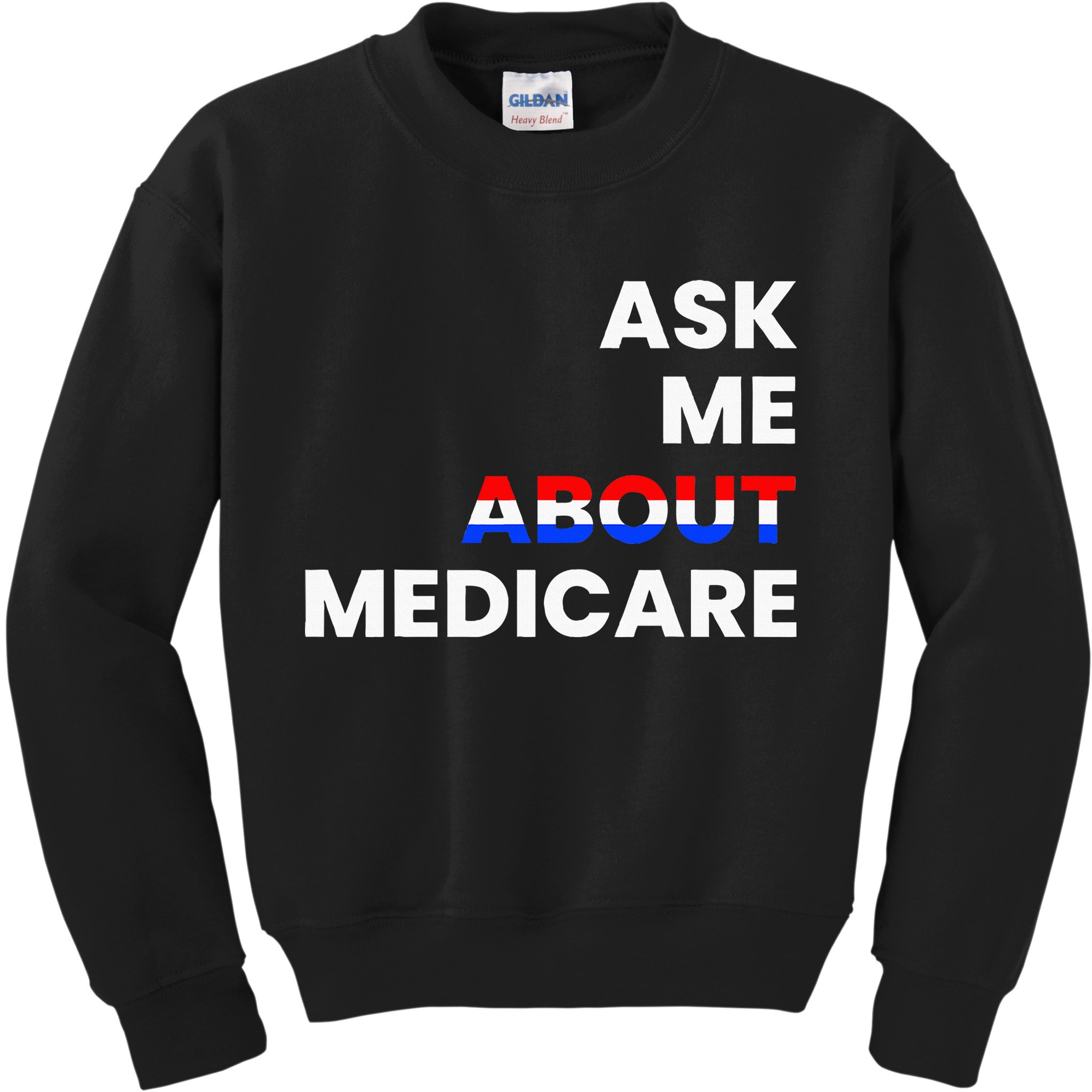 Ask Me About Medicare Kids Sweatshirt