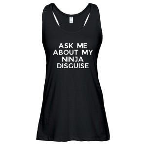 Ask Me About My Ninja Disguise Ladies Essential Flowy Tank