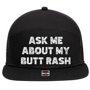 Ask Me About My Butt Rash Embarrassing Bachelor Party 7 Panel Mesh Trucker Snapback Hat