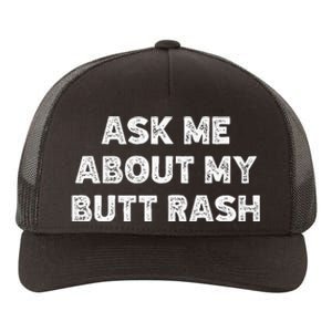 Ask Me About My Butt Rash Embarrassing Bachelor Party Yupoong Adult 5-Panel Trucker Hat