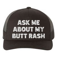 Ask Me About My Butt Rash Embarrassing Bachelor Party Yupoong Adult 5-Panel Trucker Hat