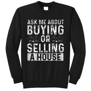 Ask Me About Buying Or Selling A House Real Estate Agent Tall Sweatshirt