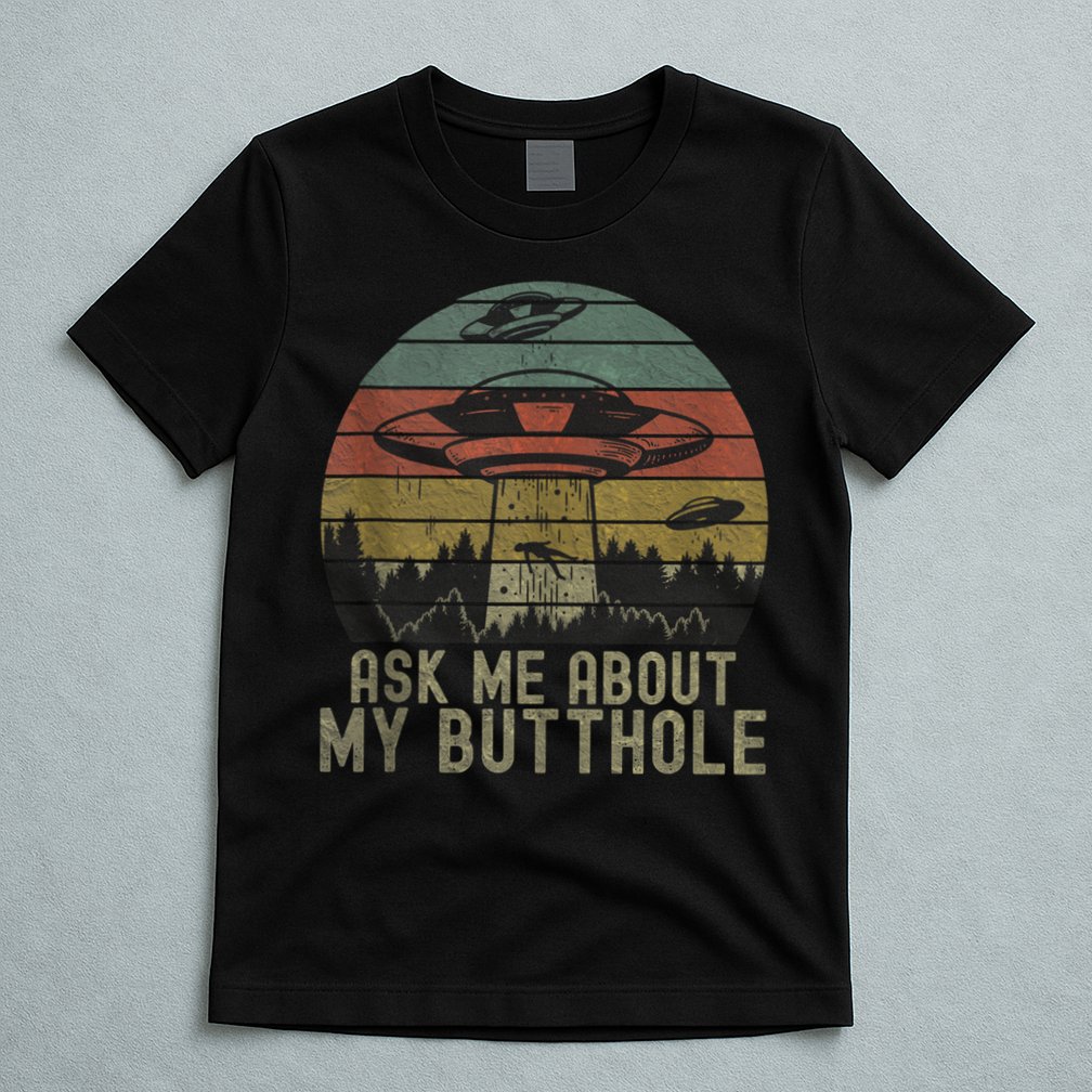 Ask Me About My Butthole Funny Retro Vintage Sunset T-Shirt