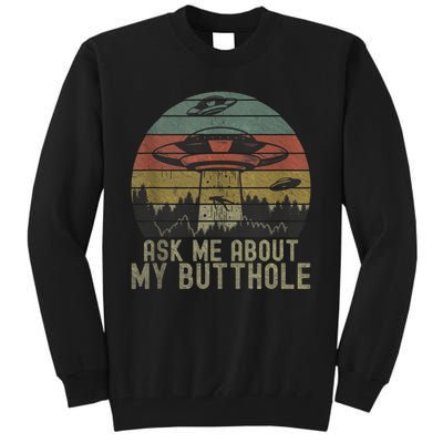 Ask Me About My Butthole Funny Retro Vintage Sunset Tall Sweatshirt