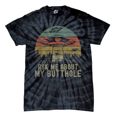 Ask Me About My Butthole Funny Retro Vintage Sunset Tie-Dye T-Shirt