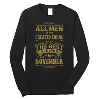 All M.En Are Created Equal But The Best Are Born In November Long Sleeve Shirt