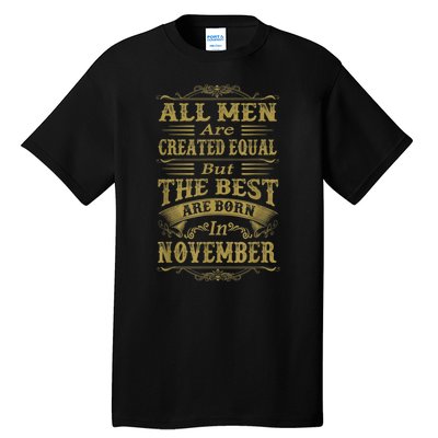 All M.En Are Created Equal But The Best Are Born In November Tall T-Shirt