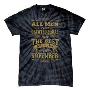 All M.En Are Created Equal But The Best Are Born In November Tie-Dye T-Shirt