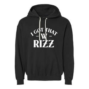 Ask Me About My Rizz I Got That W Rizz Funny Ironic Meme Garment-Dyed Fleece Hoodie