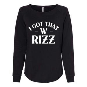 Ask Me About My Rizz I Got That W Rizz Funny Ironic Meme Womens California Wash Sweatshirt