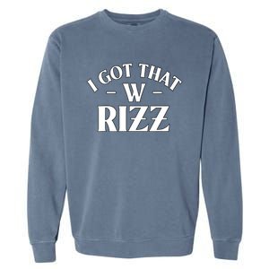 Ask Me About My Rizz I Got That W Rizz Funny Ironic Meme Garment-Dyed Sweatshirt