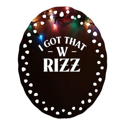 Ask Me About My Rizz I Got That W Rizz Funny Ironic Meme Ceramic Oval Ornament