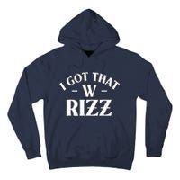 Ask Me About My Rizz I Got That W Rizz Funny Ironic Meme Tall Hoodie