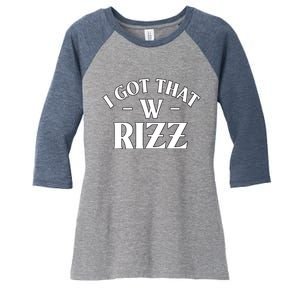 Ask Me About My Rizz I Got That W Rizz Funny Ironic Meme Women's Tri-Blend 3/4-Sleeve Raglan Shirt