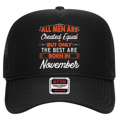 All M.En Are Created Equal But The Best Are Born In November High Crown Mesh Back Trucker Hat