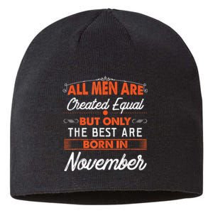 All M.En Are Created Equal But The Best Are Born In November Sustainable Beanie