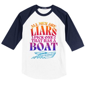 All Men Are Liars Pick One That Has A Boat All Men Are Liars Baseball Sleeve Shirt