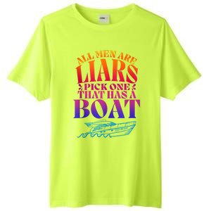 All Men Are Liars Pick One That Has A Boat All Men Are Liars Tall Fusion ChromaSoft Performance T-Shirt