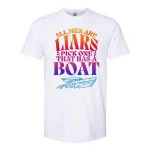 All Men Are Liars Pick One That Has A Boat All Men Are Liars Softstyle CVC T-Shirt