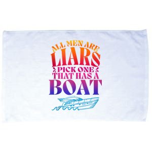 All Men Are Liars Pick One That Has A Boat All Men Are Liars Microfiber Hand Towel