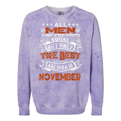 All M.En Are Created Equal But The Best Are Born In November Colorblast Crewneck Sweatshirt