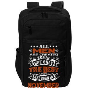 All M.En Are Created Equal But The Best Are Born In November Impact Tech Backpack