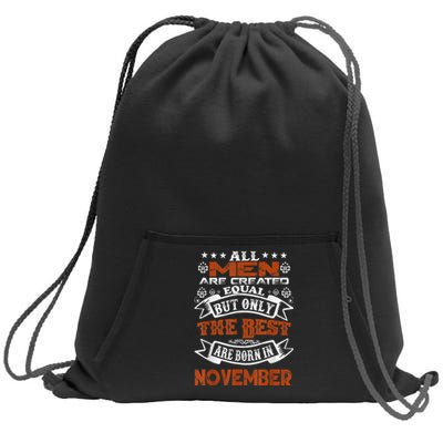 All M.En Are Created Equal But The Best Are Born In November Sweatshirt Cinch Pack Bag