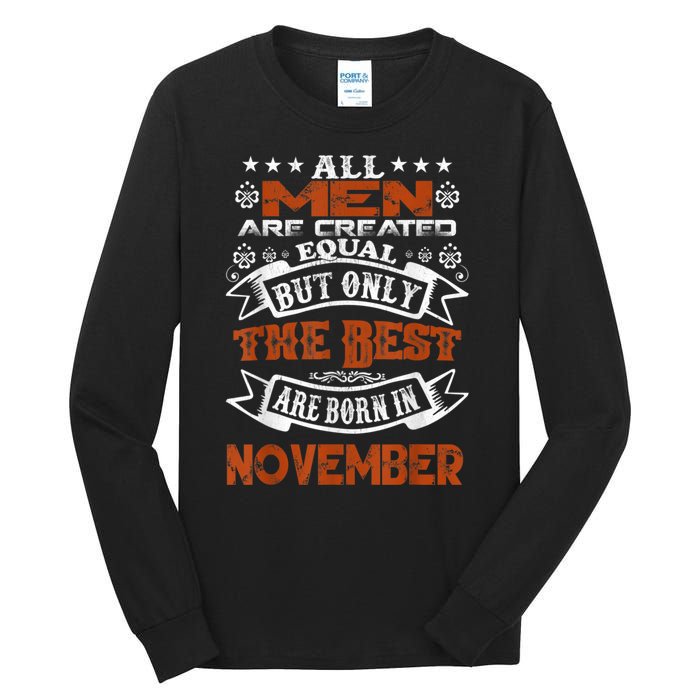 All M.En Are Created Equal But The Best Are Born In November Tall Long Sleeve T-Shirt