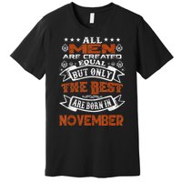 All M.En Are Created Equal But The Best Are Born In November Premium T-Shirt