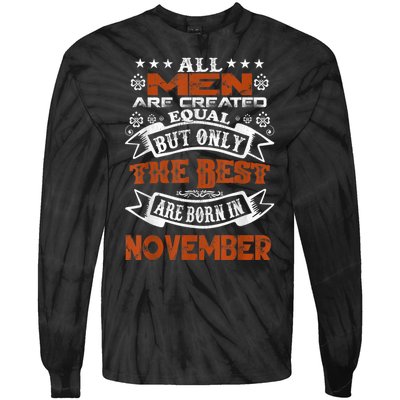 All M.En Are Created Equal But The Best Are Born In November Tie-Dye Long Sleeve Shirt