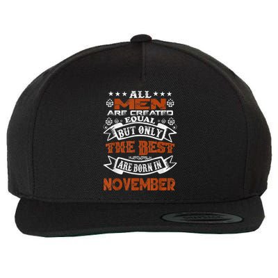 All M.En Are Created Equal But The Best Are Born In November Wool Snapback Cap