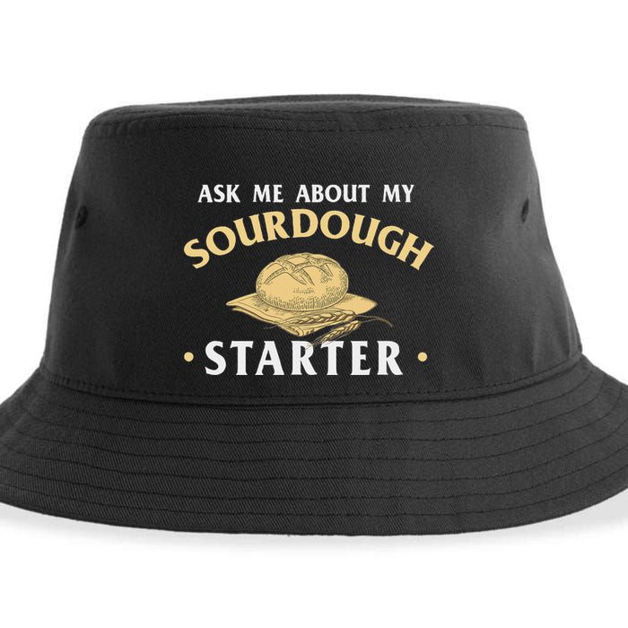 Ask Me About My Sourdough Starter Bread Baking Baker Bakery Sustainable Bucket Hat