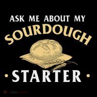 Ask Me About My Sourdough Starter Bread Baking Baker Bakery Sustainable Beanie
