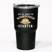 Ask Me About My Sourdough Starter Bread Baking Baker Bakery Tumbler