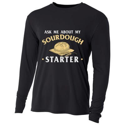 Ask Me About My Sourdough Starter Bread Baking Baker Bakery Cooling Performance Long Sleeve Crew