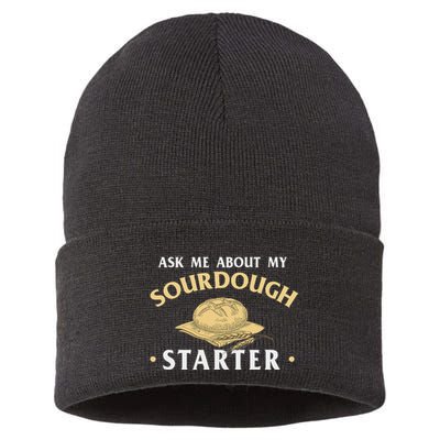 Ask Me About My Sourdough Starter Bread Baking Baker Bakery Sustainable Knit Beanie